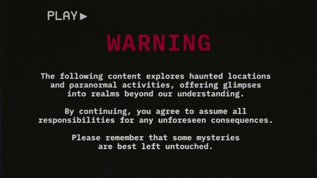 Imitated fake VHS tape capture with a warning text message: haunted locations, paranormal activities. Analog noise distortion flickering. Themes: mystery, supernatural, occult.