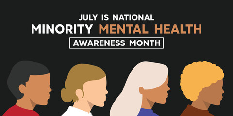 National Minority Mental Health Month. Men and womens. Great for cards, banners, posters, social media and more. Black background.