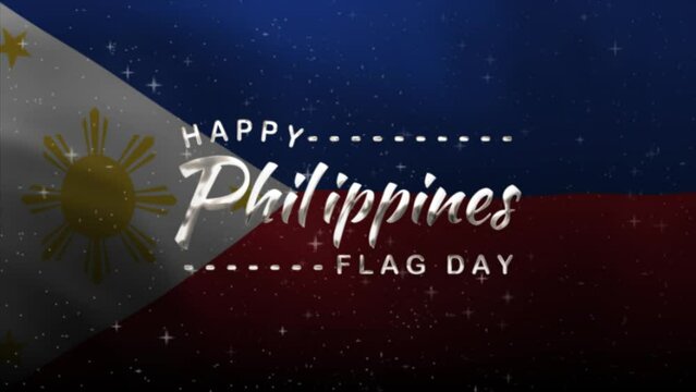 Happy Philippines Flag Day Text Animation with Philippines Flag Background. Celebrate Happy Philippines Flag Day  on 28th of May. Great for celebrating Happy Ethiopia National Day.