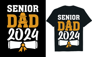 SENIOR DAD 2024 ..,Graduation T-shirt design.