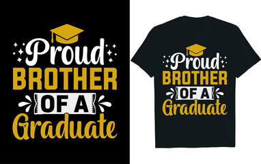 PROUD BROTHER OF A GRADUATE .Graduation T-shirt.