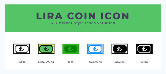 Lira coin icon set with different styles. Icons designed in filled. outline. flat. glyph and line colored.