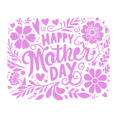 Hand draw happy Mothers Day lettering