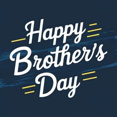 Obraz premium National Brother's Day, post, National Brother's Day calligraphy, Social Media Poster, Kids, Brothers, text, day, typography, Happy National Brother's Day, May 24. illustration, font, 