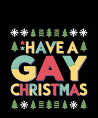Bold, colorful text saying "HAVE A GAY CHRISTMAS" against a black background, decorated with icons of snowflakes and Christmas trees, emphasizing a festive and inclusive holiday message. Copy space.