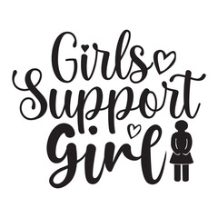 Girls Support Girl t shirt design, vector file  