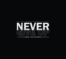 Never give up typography vector graphic motivational quote for print t shirt and others