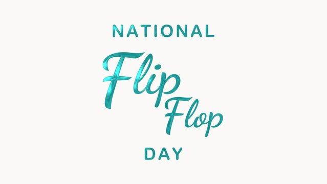 National Flip Flop Day Text Animation. Great for National Flip Flop Day Celebrations with transparent background, for banner, social media feed wallpaper stories