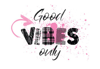 brush stroke,  good vibes only hand lettering inscription, motivation and inspiration love and life positive quote, calligraphy vector illustration on pink brush stroke pattern