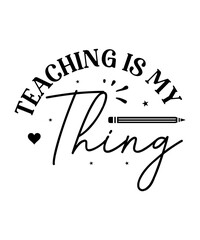Teacher SVG Bundle, Teacher SVG, School SVG, Teach Svg, Back to School svg, Teacher Gift svg, Teacher Shirt svg,Teacher Svg, School Svg, Teacher Svg Bundle, Teacher Quote Svg, Teacher Life Svg, 