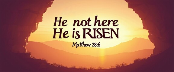 Bibilical: He is not here, He is Risen, Matthew 28:6. Background, Text, Vector Illustration.
