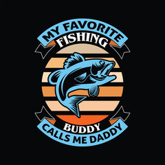 Fototapeta premium My favorite fishing buddy calls me daddy - vector