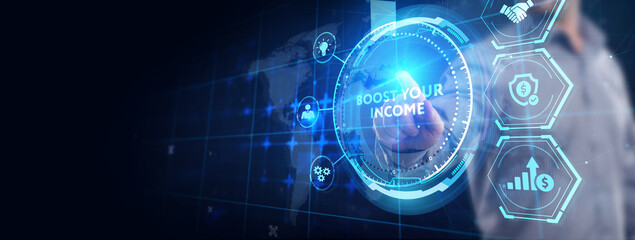 Fototapeta premium Boost Your Income financial motivation phrase and money. Business, technology concept.