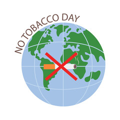 World No Tobacco Day illustration. Crossed out cigarette against the background of the globe.