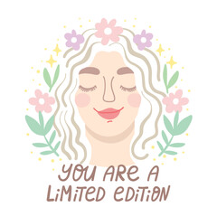 You are a limited edition, motivation handritten letterin poster. Positive emotion, girl face with wreath of flowers