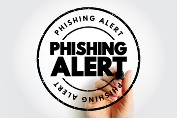 Phishing Alert - scam and an effort to steal your personal information, text concept stamp