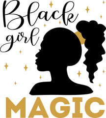 Black girl magic  - afro woman t shirts design, Hand drawn lettering phrase, Calligraphy t shirt design, Isolated on white background