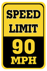 90 MPH Maximum speed sign speed limit sign illustration vector template road sign yellow background
