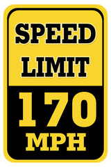 170 MPH Maximum speed sign speed limit sign illustration vector template road sign yellow background
