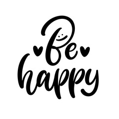 Be happy hand lettering