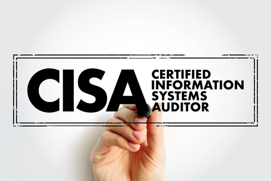 CISA Certified Information Systems Auditor - independent and the most prestige IT auditors certification, acronym text concept stamp