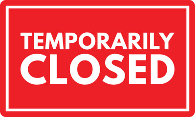 Temporarily closed sign isolated on white background . Red temporarily icon vector