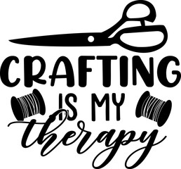 Crafting is my therapy - Craft t-shirt design, Hand drawn lettering phrase, Isolated on white background