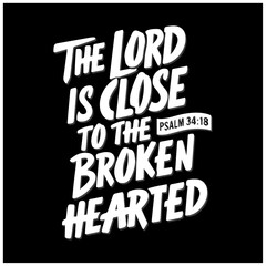 Obraz premium Bible verse Biblical background. Christian poster the lord is close to the broken hearted PSALM 34:18