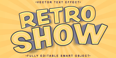 Retro Vintage Show Vector Fully Editable Smart Object Text Effect