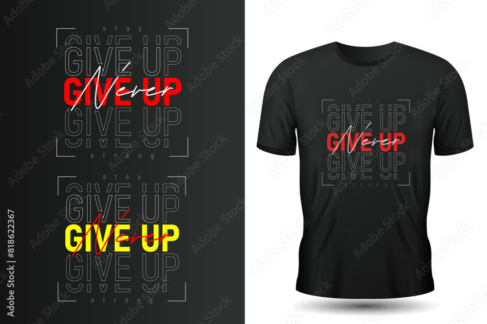 Sticker Never give up tshirt design