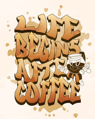 Graffiti After Coffee quotes motivational isolated letterin