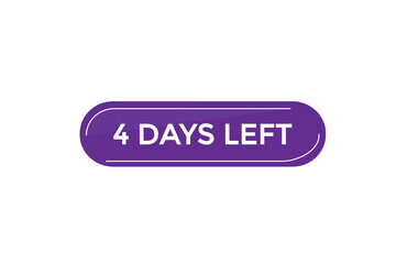 4 days left countdown to go one time,  background template 4 days left, countdown sticker left banner business,sale, label button,
