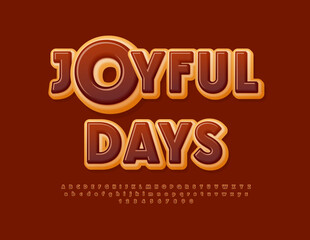 Vector sweet logo Joyful Days. Chocolate Donut Font. Delicious Alphabet Letters and Numbers set.