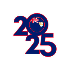 2025 banner with Anguilla flag inside. Vector illustration.