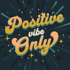 vector Positive vibe only lettering clip art isolated on white background. Handwritten poster or greeting card, tshirt
