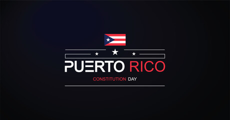 Illustrate the Importance of Puerto Ricos Constitution Day