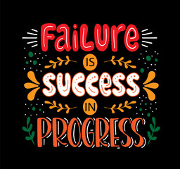 Failure is success in progress, hand lettering, motivational quotes