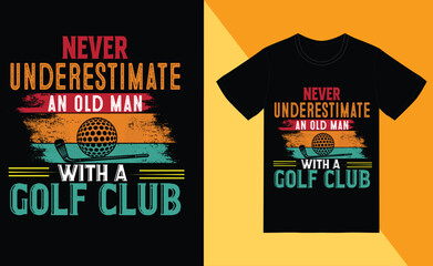 retro vintage never underestimate an old man with a golf club