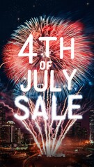 4th of July Sale Fireworks Lighting Up Urban Night Skyline