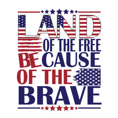 Land of the Free Because of the Brave png svg, freedom sublimation designs downloads, Fourth of July PNG, 4th Of July Png, Independence Day