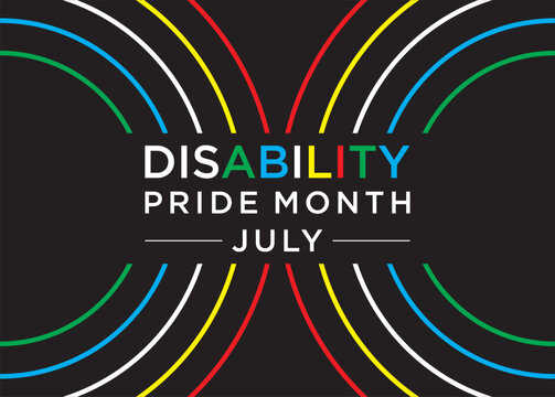 Disability Pride Month is observed in July to celebrate the contributions of people with disabilities and to promote awareness, acceptance, and inclusivity. 