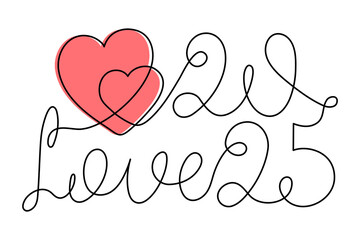 2025 with love one line art, hand drawn continuous contour.Holiday romanticconcept,festive lettering.New year handwriting text, linear style, minimalist design.Editable stroke.Isolated.Vector