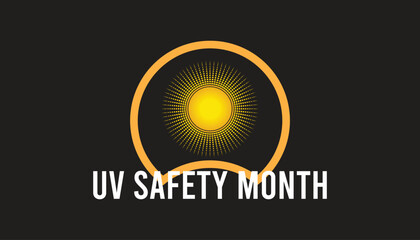 UV Safety Month observed every year in july. Template for background, banner, card, poster with text inscription.