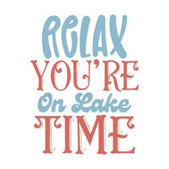 Relax youre on lake time