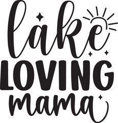 Lake Loving Mama