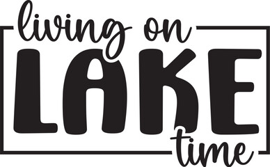 Living on Lake Time