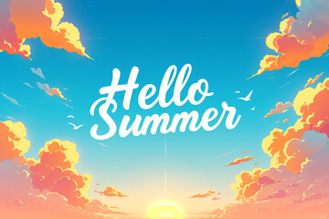 Hello summer text on beautiful sunset or sunrise sky. Summertime. Calligraphy lettering. Travel and vacation concept. Illustration for greeting card or banner, summer sale