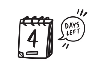 4 days left. Doodle calendar symbol for days left for promotion icon. hand drawn isolated style