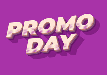 Promo day. Text effect in 3D style with good colors