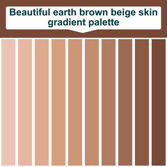 Beautiful earth brown beige skin gradient palette. Abstract Colored Palette Guide. Elegant concept color palette
